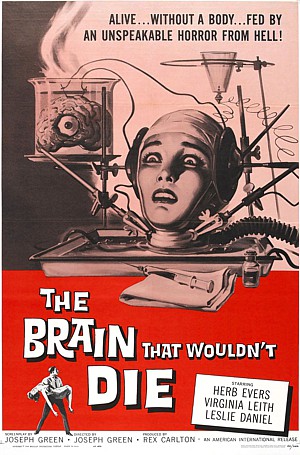 THE BRAIN THAT WOULDN'T DIE!